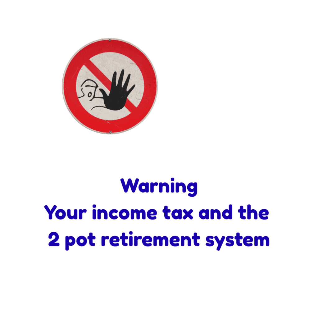 income tax and 2 pot retirement system